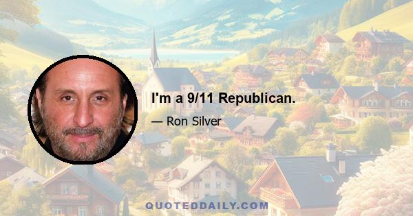 I'm a 9/11 Republican.