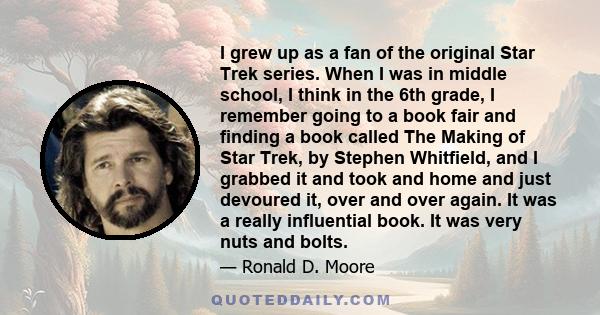 I grew up as a fan of the original Star Trek series. When I was in middle school, I think in the 6th grade, I remember going to a book fair and finding a book called The Making of Star Trek, by Stephen Whitfield, and I