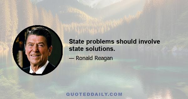 State problems should involve state solutions.