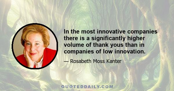 In the most innovative companies there is a significantly higher volume of thank yous than in companies of low innovation.