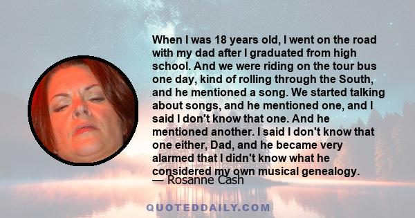 When I was 18 years old, I went on the road with my dad after I graduated from high school. And we were riding on the tour bus one day, kind of rolling through the South, and he mentioned a song. We started talking