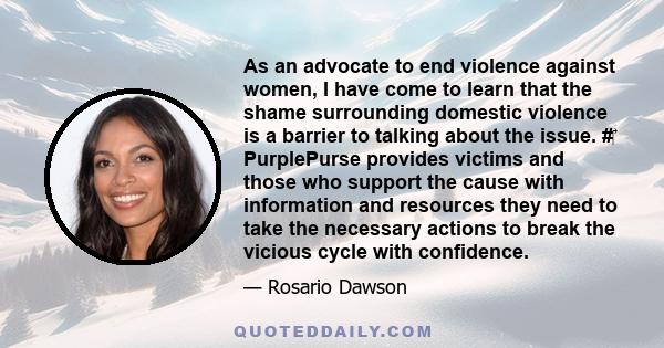 As an advocate to end violence against women, I have come to learn that the shame surrounding domestic violence is a barrier to talking about the issue. #‎ PurplePurse provides victims and those who support the cause