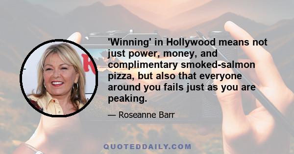 'Winning' in Hollywood means not just power, money, and complimentary smoked-salmon pizza, but also that everyone around you fails just as you are peaking.