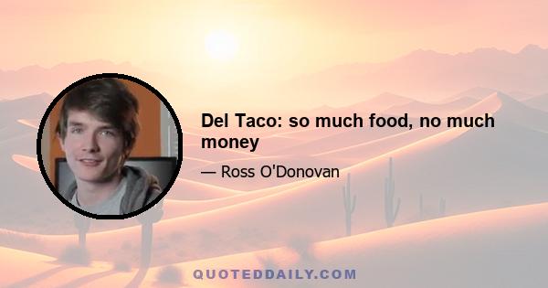 Del Taco: so much food, no much money