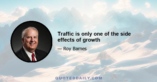 Traffic is only one of the side effects of growth