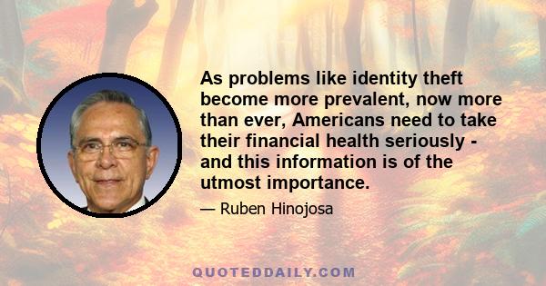 As problems like identity theft become more prevalent, now more than ever, Americans need to take their financial health seriously - and this information is of the utmost importance.