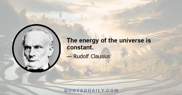 The energy of the universe is constant.