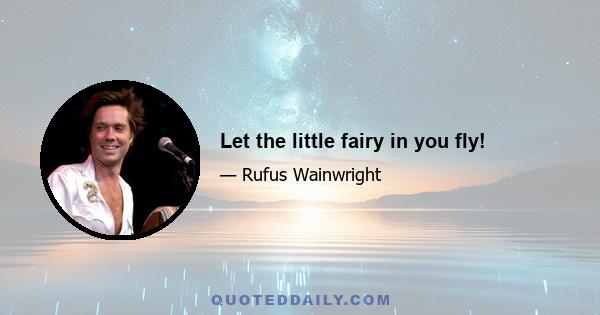 Let the little fairy in you fly!