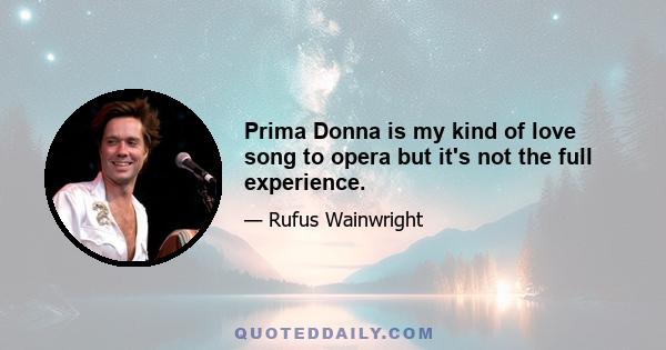 Prima Donna is my kind of love song to opera but it's not the full experience.