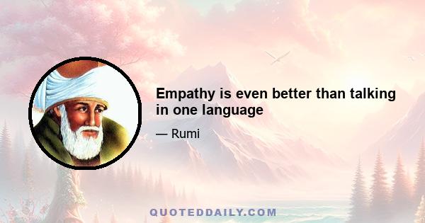 Empathy is even better than talking in one language