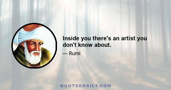 Inside you there's an artist you don't know about.