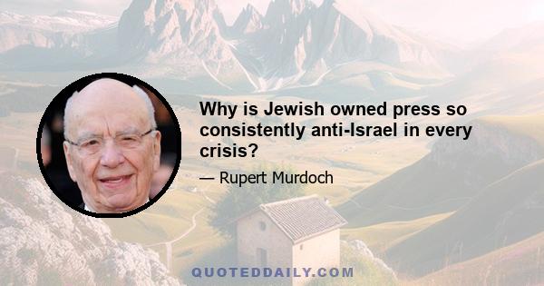 Why is Jewish owned press so consistently anti-Israel in every crisis?