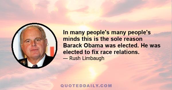 In many people's many people's minds this is the sole reason Barack Obama was elected. He was elected to fix race relations.