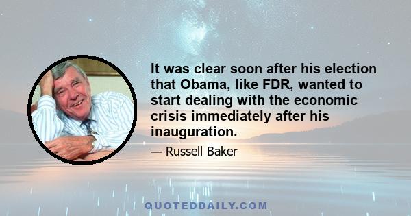 It was clear soon after his election that Obama, like FDR, wanted to start dealing with the economic crisis immediately after his inauguration.