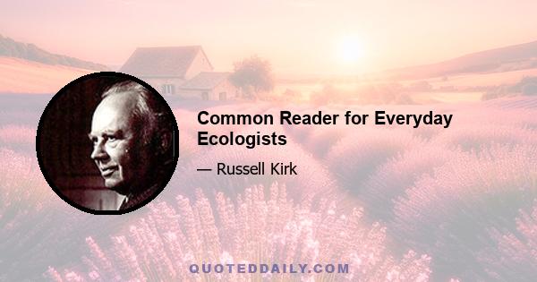 Common Reader for Everyday Ecologists