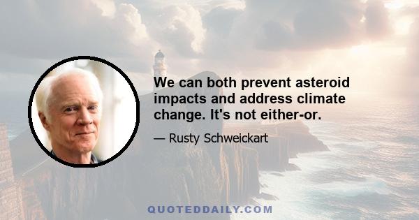 We can both prevent asteroid impacts and address climate change. It's not either-or.