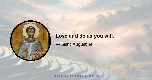 Love and do as you will.