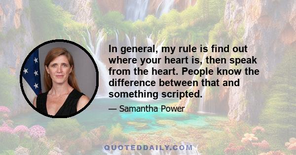 In general, my rule is find out where your heart is, then speak from the heart. People know the difference between that and something scripted.