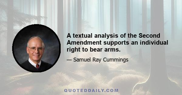 A textual analysis of the Second Amendment supports an individual right to bear arms.