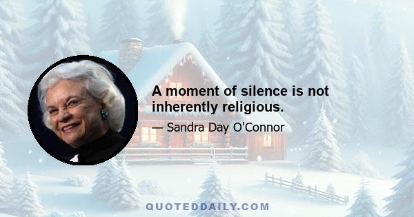 A moment of silence is not inherently religious.