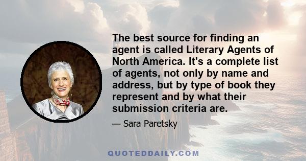 The best source for finding an agent is called Literary Agents of North America. It's a complete list of agents, not only by name and address, but by type of book they represent and by what their submission criteria are.