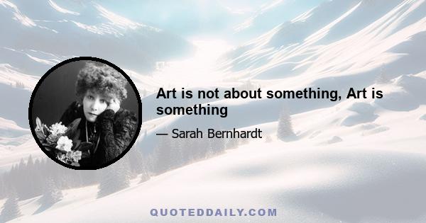 Art is not about something, Art is something