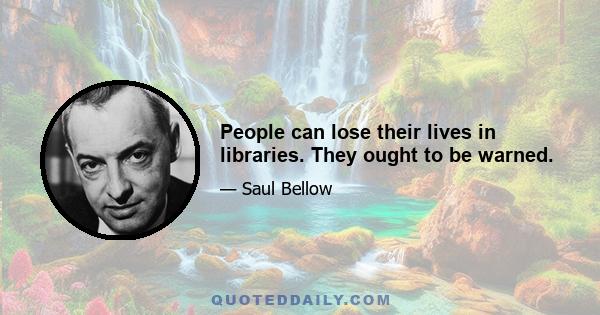 People can lose their lives in libraries. They ought to be warned.