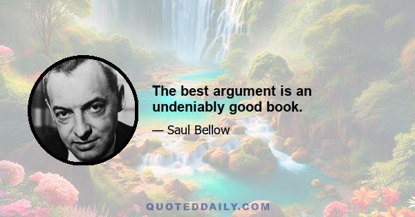 The best argument is an undeniably good book.