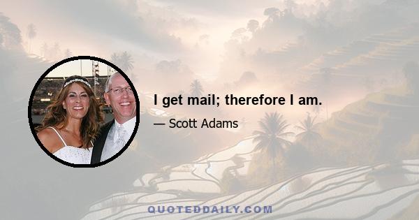 I get mail; therefore I am.