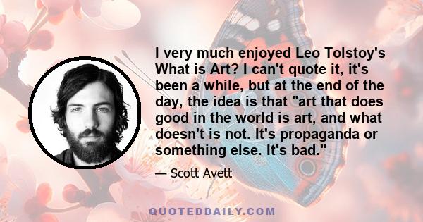 I very much enjoyed Leo Tolstoy's What is Art? I can't quote it, it's been a while, but at the end of the day, the idea is that art that does good in the world is art, and what doesn't is not. It's propaganda or