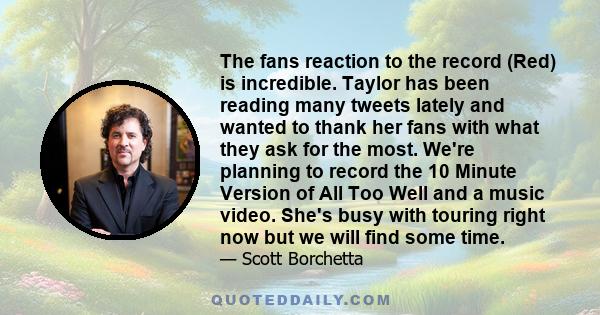 The fans reaction to the record (Red) is incredible. Taylor has been reading many tweets lately and wanted to thank her fans with what they ask for the most. We're planning to record the 10 Minute Version of All Too