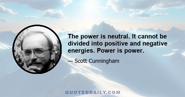 The power is neutral. It cannot be divided into positive and negative energies. Power is power.