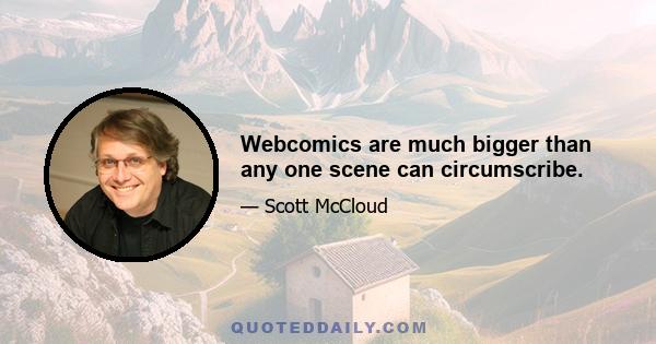 Webcomics are much bigger than any one scene can circumscribe.