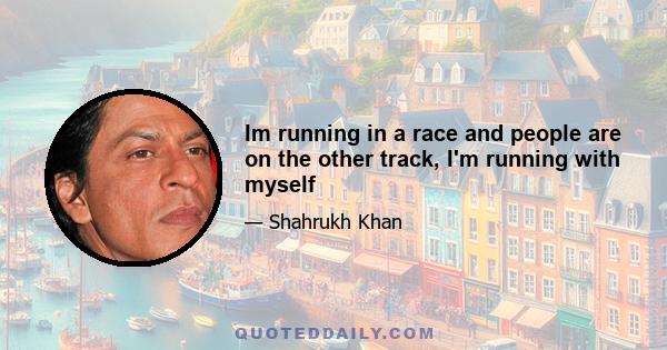 Im running in a race and people are on the other track, I'm running with myself