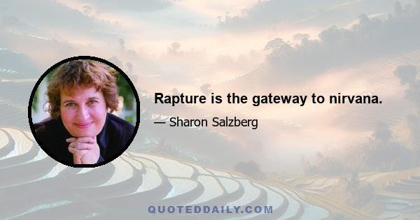 Rapture is the gateway to nirvana.