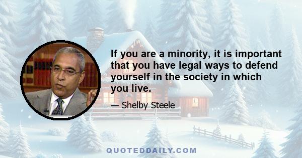 If you are a minority, it is important that you have legal ways to defend yourself in the society in which you live.