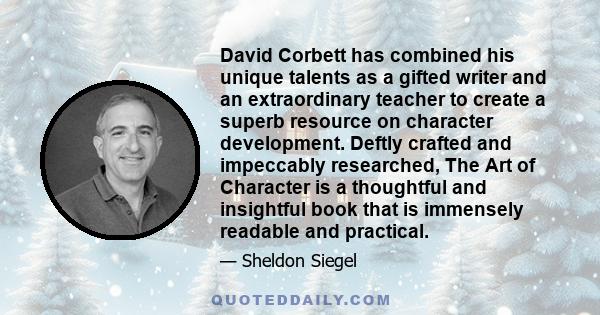 David Corbett has combined his unique talents as a gifted writer and an extraordinary teacher to create a superb resource on character development. Deftly crafted and impeccably researched, The Art of Character is a