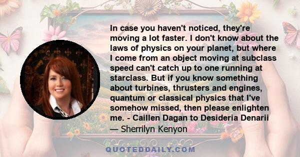 In case you haven't noticed, they're moving a lot faster. I don't know about the laws of physics on your planet, but where I come from an object moving at subclass speed can't catch up to one running at starclass. But