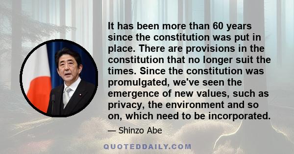 It has been more than 60 years since the constitution was put in place. There are provisions in the constitution that no longer suit the times. Since the constitution was promulgated, we've seen the emergence of new