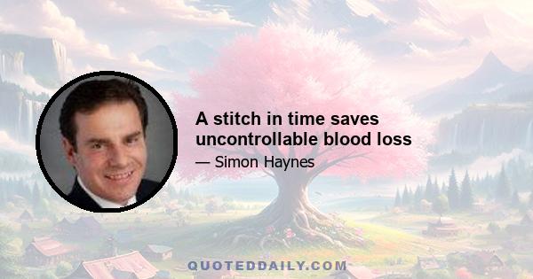 A stitch in time saves uncontrollable blood loss