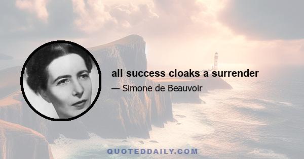 all success cloaks a surrender