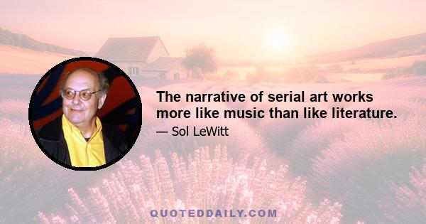 The narrative of serial art works more like music than like literature.