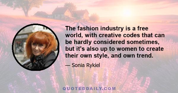 The fashion industry is a free world, with creative codes that can be hardly considered sometimes, but it's also up to women to create their own style, and own trend.