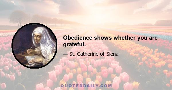 Obedience shows whether you are grateful.