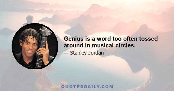 Genius is a word too often tossed around in musical circles.