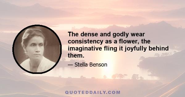 The dense and godly wear consistency as a flower, the imaginative fling it joyfully behind them.