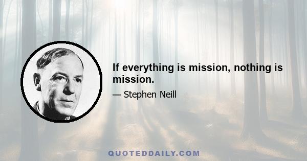 If everything is mission, nothing is mission.