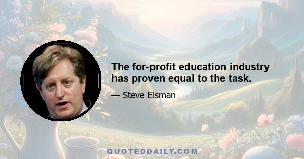 The for-profit education industry has proven equal to the task.