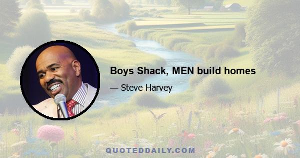 Boys Shack, MEN build homes