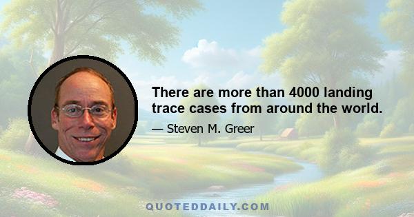 There are more than 4000 landing trace cases from around the world.